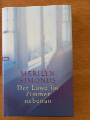 Der Löwe im Zimmer nebenan - Merilyn Simonds (Autor) - Gebundene Ausgabe