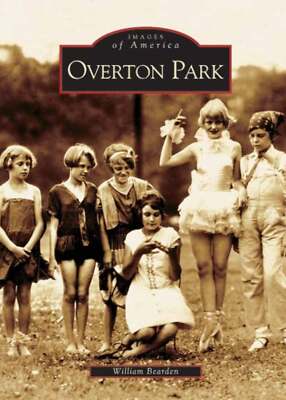 NEW Arcadia Publishing Overton Park, TN 9780738516943 Images of America Trade Pa