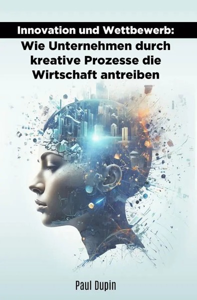 Innovation Und Wettbewerb: Paul Dupin Taschenbuch 80 S. Deutsch 2024 Epubli-image