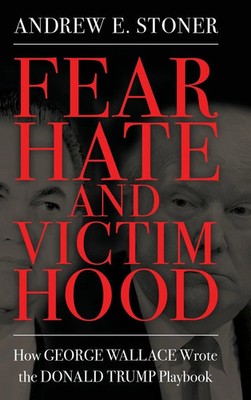 Andrew E Stoner | Fear, Hate, and Victimhood | Buch | Englisch (2022)