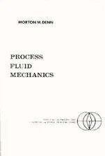 Process Fluid Mechanics by Morton Denn (English) Paperback Book