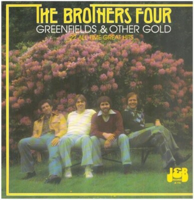 The Brothers Four Greenfields & Other Gold J & B Records Vinyl LP
