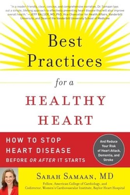 Best Practices for a Healthy Heart: How to Stop Heart Disease Before or After It