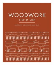 Woodwork Step by Step: Carpentry Techniques Made Easy by DK Paperback 
