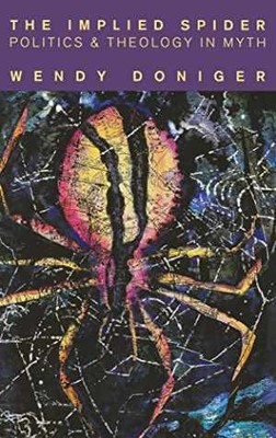 The Implied Spider - Hardcover, by Doniger Wendy - Good