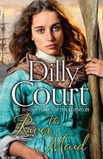 The River Maid (The River Maid, Book 1) By Dilly Court