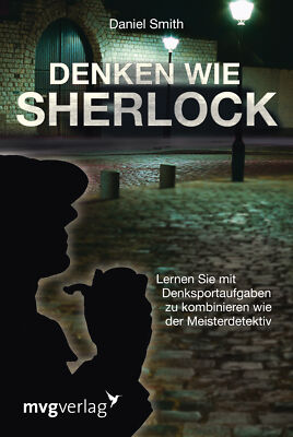 Daniel Smith / Denken wie Sherlock