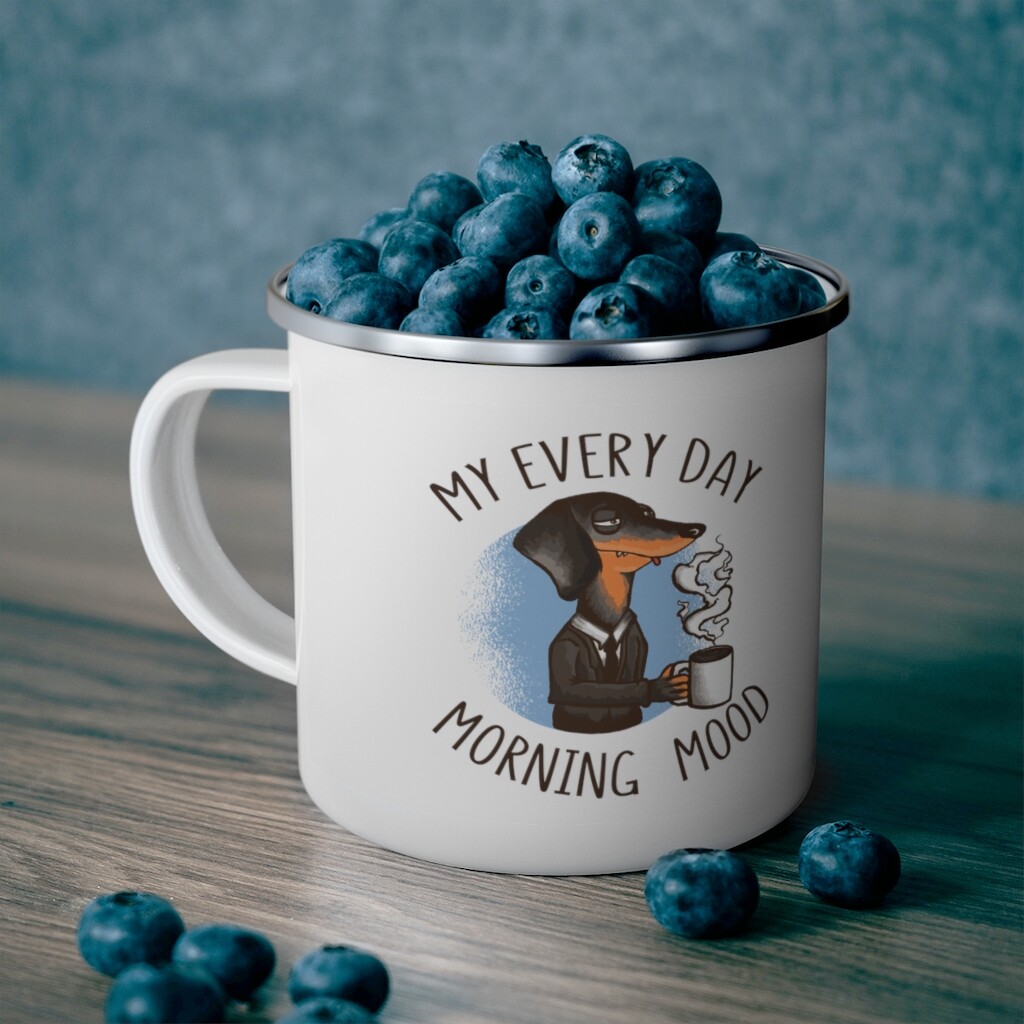 Funny Dog Coffee Mug My Every day Morning Mood Enamel Camping Mug Dog Lovers