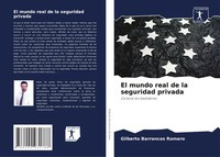 Gilberto Barrancos Romero | El Mundo Real De La Seguridad Privada | Taschenbuch