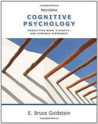 COGNITIVE PSYCHOLOGY: CONNECTING MIND, RESEARCH AND By E. Bruce Goldstein