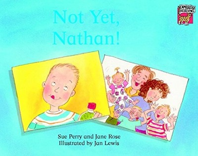 Not Yet, Nathan! (Cambridge Reading) - Perry, Sue