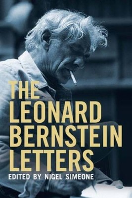 The Leonard Bernstein Letters - Hardcover By Bernstein, Leonard - GOOD