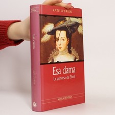 Esa dama: La princesa de Éboli  |  Kate OBrien