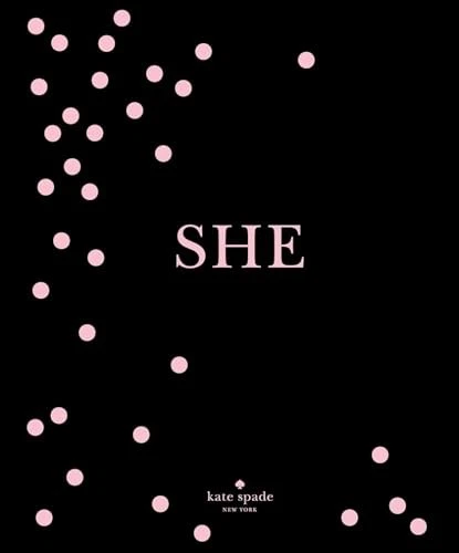 kate spade new york: SHE: mus visionairies... by kate spade new york Hardback