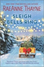 Sleigh Bells Ring: A Novel - Paperback By Thayne, RaeAnne - GOOD