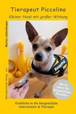 Tierapeut Piccolino - Kleiner Hund mit großer Wirkung ~ Mari ... 9783955441531