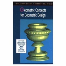 Geometric Concepts for Geometric Design, Hardcover by Boehm, Wolfgang; Prautz...