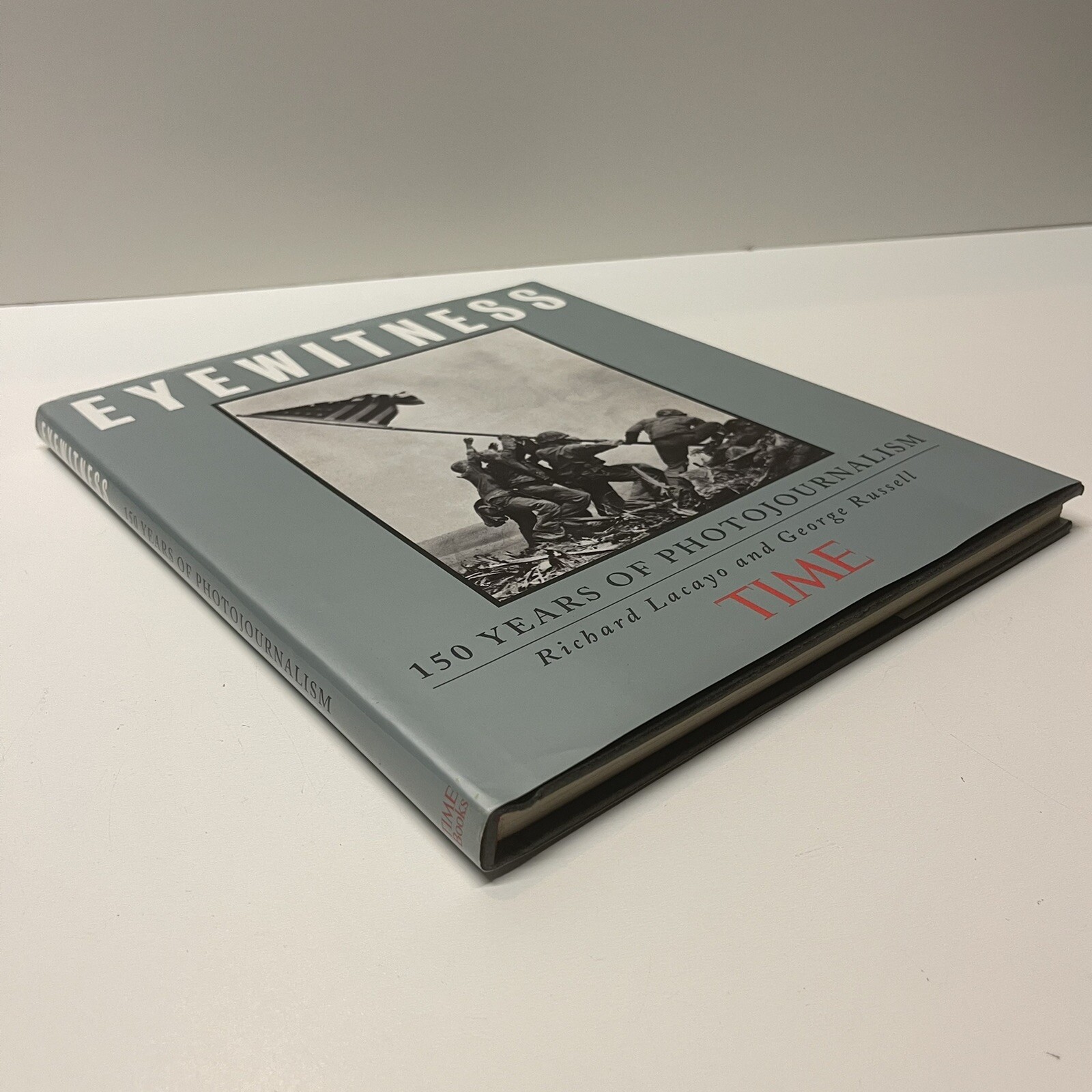 Eyewitness: 150 Years of Photojournalism by Lacayo, Richard HC DJ EUC