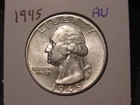 New Listing1945 WASHINGTON QUARTER AU BETTER DATE FREE SHIPPING