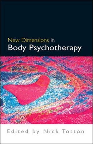 New Dimensions In Body Psychotherapy,Nick Totton