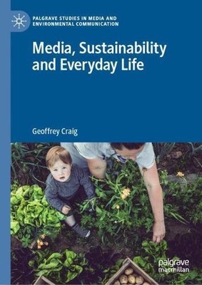 Media, Sustainability and Everyday Life by Geoffrey Craig - 9781137534682