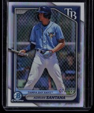 ADRIAN SANTANA 2024 BOWMAN CHROME PROSPECTS REFRACTORS RC 074/499 TAMPA BAY RAYS