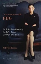 Conversations with RBG: Ruth Bader Ginsburg on Life, Love, Liberty,  - GOOD