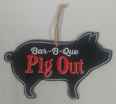 NEW Pig Shaped Bar-B-Que Pig Out Hanging Sign 8 in Wide X 5 in Tall