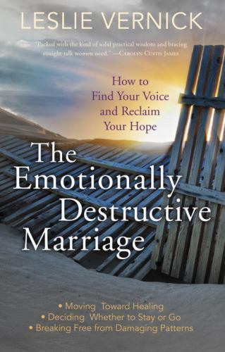 The Emotionally Destructive Marriage: How- paperback, Leslie Vernick, 0307731189