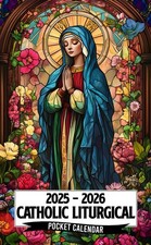 Catholic Liturgical Pocket Calendar 2025-2026: 2 Years Pocket Planner with Inspi