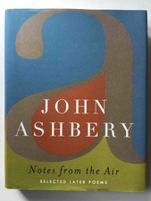 Notes from the Air: Selected Later Poems By Ashbery, John John A