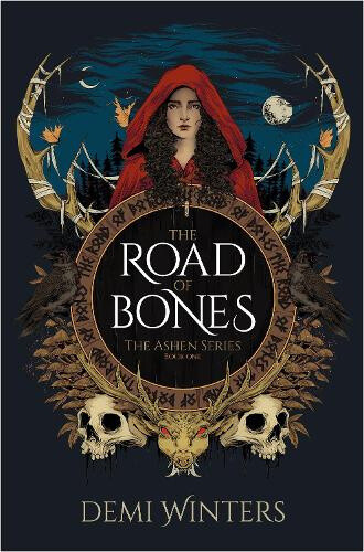 The Road of Bones: The Ashen Series, Book One (Ashen Series The) by Demi Winters