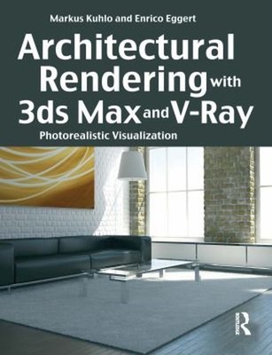 Architectural Rendering with 3ds Max and V-Ray : Photorealistic V