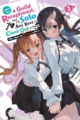 May Be Guild Receptionist But Solo Any Boss Ln Sc Vol 03 (C: