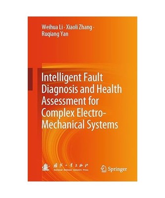 Intelligent Fault Diagnosis and Health Assessment for Complex Electro-Mechanical