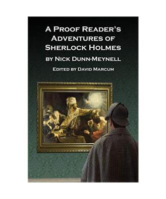 A Proof Reader's Adventures of Sherlock Holmes, Nick Dunn-Meynell