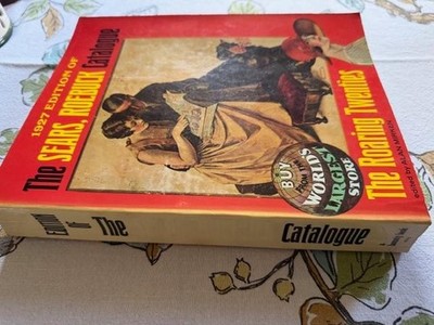 1927 Edition of the SEARS ROEBUCK CATALOGUE The Roaring 20s 1970