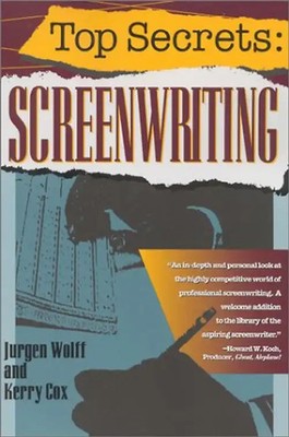 Top Secrets: Screenwriting - Wolff, Jurgen