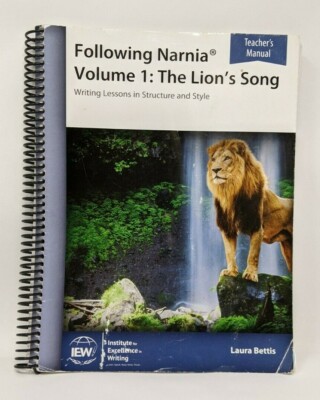 IEW Following Narnia Volume 1 The Lion s Song Teacher s Manual Third Edition
