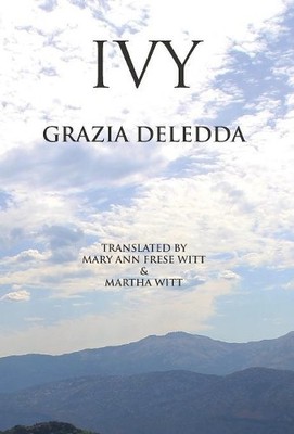 Grazia Deledda Ivy (Hardback) Italica Press Modern Italian Fiction (UK IMPORT)