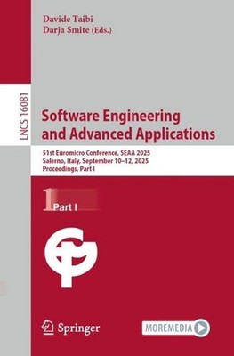 Software Engineering and Advanced Applications: 51st Euromicro Conference, SEAA