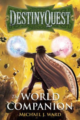 DestinyQuest: The World Companion - Hardback NEW Ward, Michael J 28/08/2022