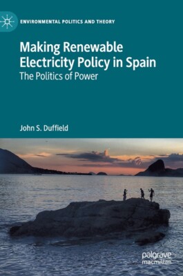 Making Renewable Electricity Policy In Spain: The Politics Of Power