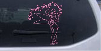Tinkerbell Eat My Pixie Dust Car Truck Window Decal Sticker Pink 8X10.1
