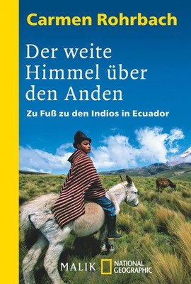 Der weite Himmel über den Anden | Zu Fuß zu den Indios in Ecuador | Rohrbach