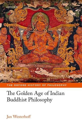 The Golden Age of Indian Buddhist Philosophy by Jan Westerhoff 9780198732662 - Image 2