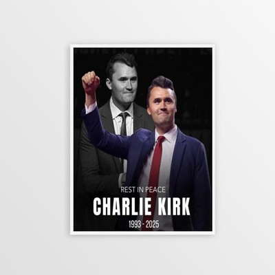 Charlie Kirk Poster, RIP Charlie Kirk 1993 - 2025 Poster