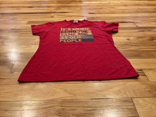 It's Weird Being The Same Age As Old People Retro Sarcastic T-Shirt Womens Large - Picture 5 of 10