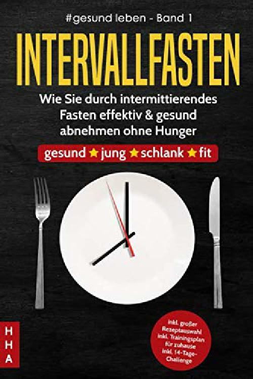 Intervallfasten Wie Sie Durch Intermittierendes Fasten Effektiv