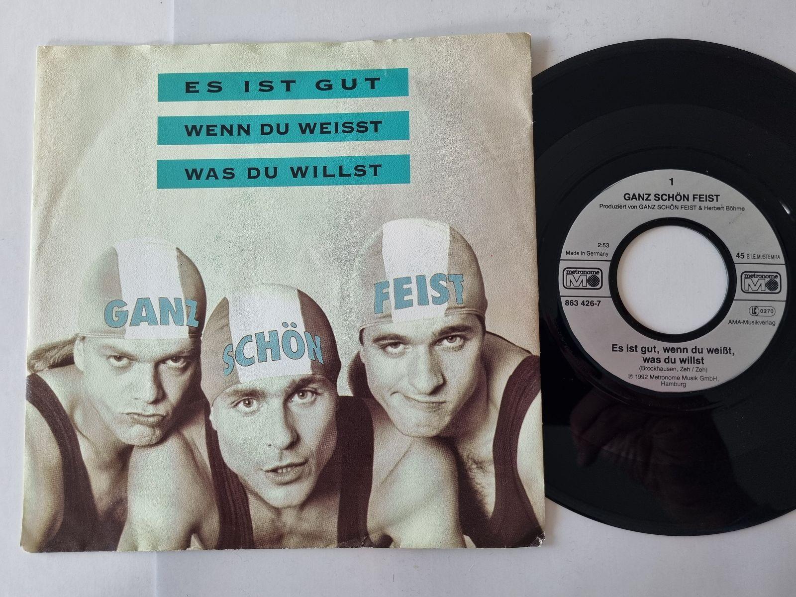 7"" Single Ganz Schön Feist - Es ist gut, wenn du weisst, was du willst Vinyl Ger
